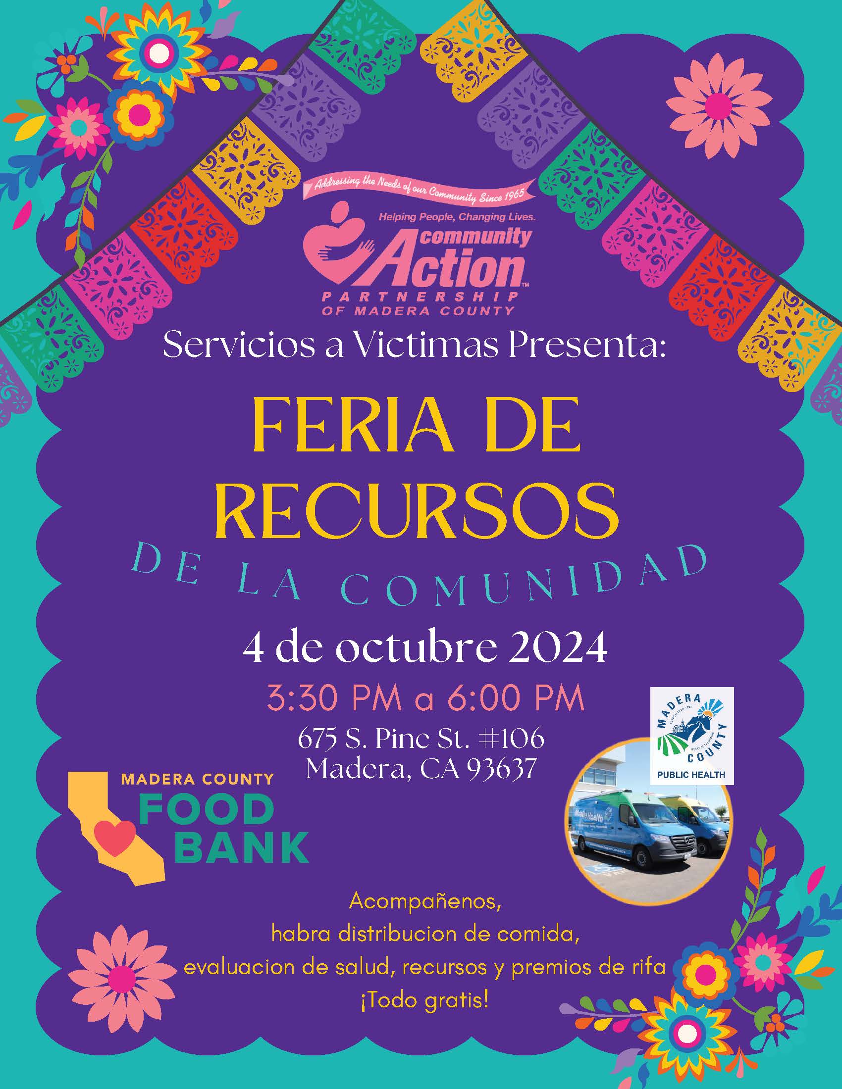 Un colorido volante para un evento comunitario titulado "Feria de Recursos de la Comunidad" presentado por Community Action Partnership of Madera County. El evento es el 4 de octubre de 2024, de 3:30 PM a 6:00 PM en 675 S. Pine St. #106, Madera, CA. El volante presenta banderines de papel, diseños florales, y logotipos del Banco de Alimentos del Condado de Madera y Salud Pública del Condado de Madera. También menciona distribución gratuita de comida, evaluaciones de salud, recursos y premios de rifa.